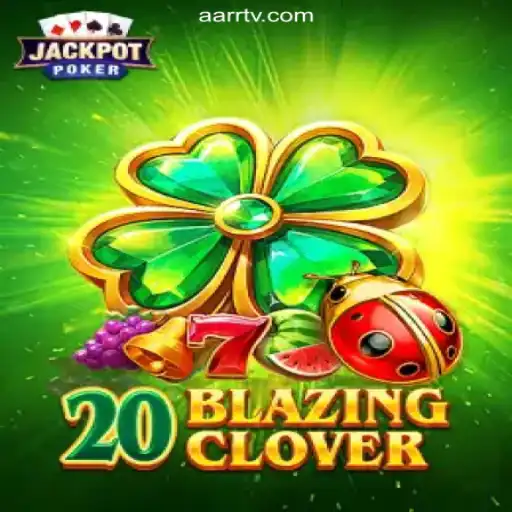 Discover the Excitement of 20BlazingClover at AARR.COM